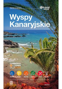 Wyspy Kanaryjskie. #Travel&Style. Wydanie 1 - Berenika Wilczyńska - ebook