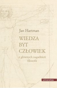 Wiedza. Byt. Człowiek. Z głównych zagadnień filozofii - prof. Jan Hartman - ebook