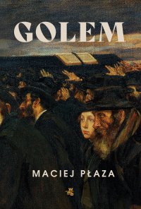 Golem - Maciej Płaza - ebook