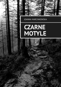 Czarne motyle - Joanna Marcinkowska - ebook