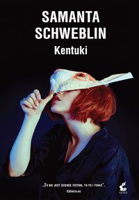 Kentuki - Samanta Schweblin - ebook