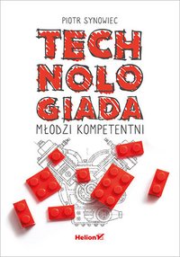 Technologiada. Młodzi kompetentni - Piotr Synowiec - ebook