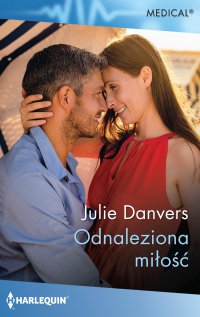 Odnaleziona miłość - Julie Danvers - ebook