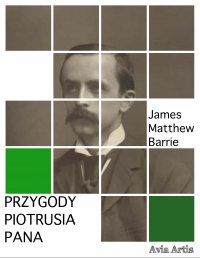 Przygody Piotrusia Pana - James Matthew Barrie - ebook