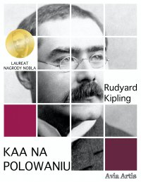 Kaa na polowaniu - Rudyard Kipling - ebook