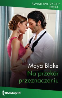 Na przekór przeznaczeniu - Maya Blake - ebook