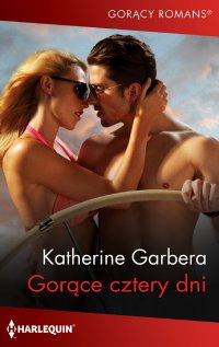 Gorące cztery dni - Katherine Garbera - ebook