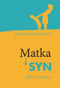 Matka i syn - Emerson Eggerichs - ebook