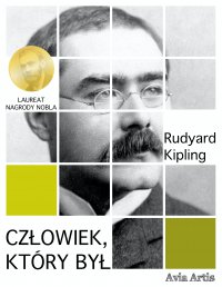 Człowiek, który był - Rudyard Kipling - ebook
