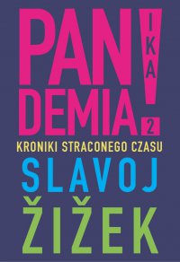 Pandemia 2. Kroniki straconego czasu - Slavoj Žižek - ebook