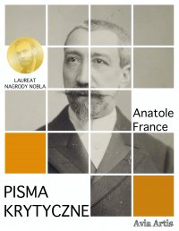 Pisma krytyczne - Anatole France - ebook