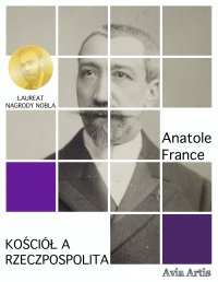 Kościół a Rzeczpospolita - Anatole France - ebook