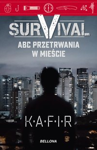 Survival. ABC przetrwania w mieście - Kafir - ebook