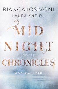 Moc amuletu. Midnight Chronicles. Tom 1 - Bianca Iosivoni - ebook