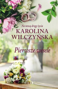 Pierwsze wesele - Karolina Wilczyńska - ebook