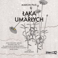 Łąka umarłych - Marcin Pilis - audiobook