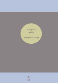Wiersze zebrane - Władysław Sebyła - ebook
