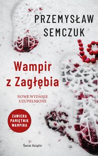Wampir z Zagłębia - Przemysław Semczuk - ebook