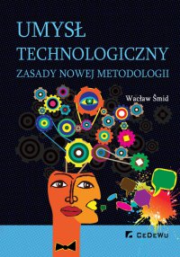Umysł technologiczny. Zasady nowej metodologii - Wacław Šmid - ebook