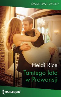 Tamtego lata w Prowansji - Heidi Rice - ebook