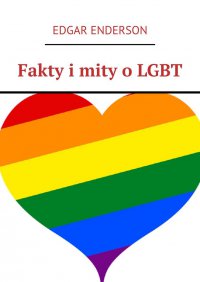 Fakty i mity o LGBT - Edgar Enderson - ebook