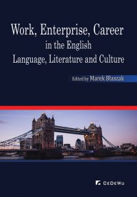 Work, Enterprise, Career in the English Language, Literature and Culture - Marek Błaszak - ebook