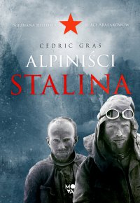 Alpiniści Stalina - Cédric Gras - ebook