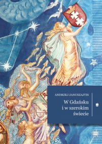 W Gdańsku i w szerokim świecie - Andrzej Januszajtis - ebook