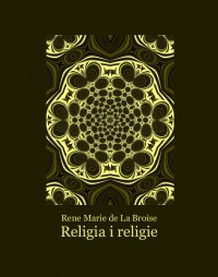 Religia i religie - Rene Marie de La Broise - ebook