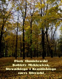 Kobiety Mickiewicza, Słowackiego i Krasińskiego - Piotr Chmielowski - ebook