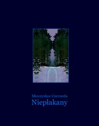 Niepłakany - Mieczysław Czerneda - ebook