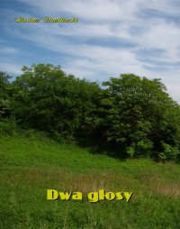 Dwa głosy - Gustaw Daniłowski - ebook