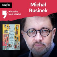 #47 Michał Rusinek - Wirtualne Targi Książki - podcast - Michał Rusinek - audiobook