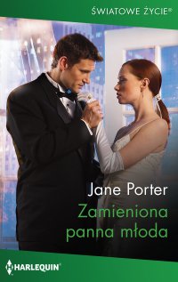Zamieniona panna młoda - Jane Porter - ebook