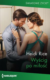 Wyścig po miłość - Heidi Rice - ebook