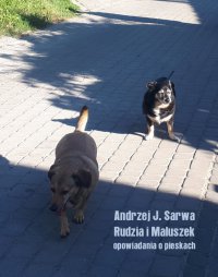 Rudzia i Maluszek. Opowiadania o pieskach - Andrzej Juliusz Sarwa - ebook