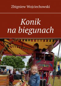Konik na biegunach - Zbigniew Wojciechowski - ebook