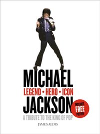 Michael Jackson - Legend, Hero, Icon - James Aldis - audiobook