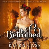 Betrothed - Kiera Cass - audiobook