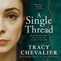 SINGLE THREAD EA - Tracy Chevalier - audiobook