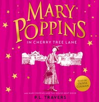 Mary Poppins and the House Next Door / Mary Poppins in Cherry Tree Lane - P.L. Travers - audiobook