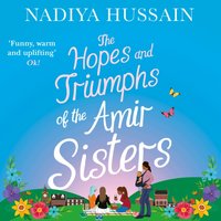 Hopes and Triumphs of the Amir Sisters - Nadiya Hussain - audiobook