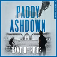 Game of Spies - Paddy Ashdown - audiobook