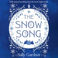 Snow Song - Sally Gardner - audiobook