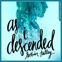 As I Descended - Robin Talley - audiobook