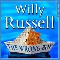 Wrong Boy - Willy Russell - audiobook