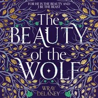 Beauty of the Wolf - Wray Delaney - audiobook