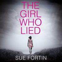 Girl Who Lied - Sue Fortin - audiobook