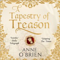 Tapestry of Treason - Anne O'Brien - audiobook