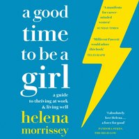 Good Time to be a Girl - Helena Morrissey - audiobook